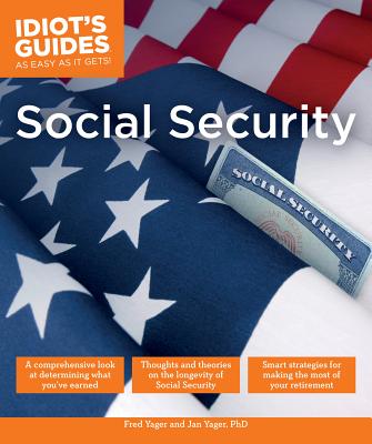 Social Security - Yager, Fred, and Yager, Jan, PhD