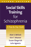 Social Skills Training for Schizophrenia: A Step-By-Step Guide