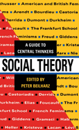 Social Theory: A Guide to Central Thinkers