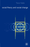 Social Theory and Social Change