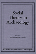 Social Theory in Archaeology