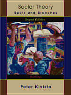 Social Theory: Roots and Branches: Readings