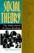 Social Theory: The Multicultural and Classic Readings