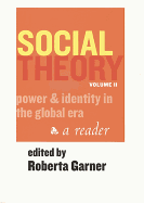 Social Theory Volume II (1st Ed.): Power and Identity in the Global Era