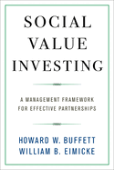 Social Value Investing: A Management Framework for Effective Partnerships
