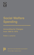 Social Welfare Spending: Accounting for Changes from 1950 to 1978