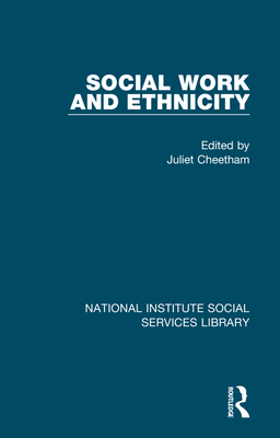 Social Work and Ethnicity - Cheetham, Juliet (Editor)