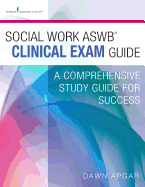 Social Work Aswb Clinical Exam Guide: A Comprehensive Study Guide for Success