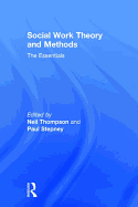 Social Work Theory and Methods: The Essentials