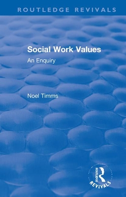 Social Work Values: An Enquiry - Timms, Noel