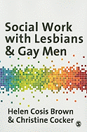 Social Work with Lesbians and Gay Men