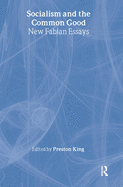 Socialism and the Common Good: New Fabian Essays