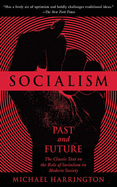 Socialism: Past and Future
