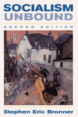 Socialism Unbound - Bronner, Stephen
