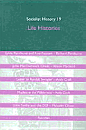 Socialist History Journal Issue 19: Life Histories