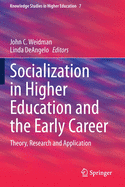 Socialization in Higher Education and the Early Career: Theory, Research and Application