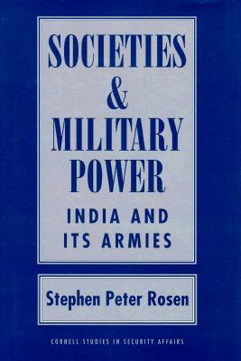 Societies and Military Power - Rosen, Stephen