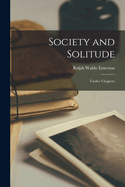 Society and Solitude: Twelve Chapters