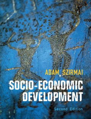 Socio-Economic Development - Szirmai, Adam