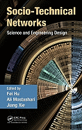Socio-Technical Networks: Science and Engineering Design