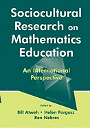 Sociocultural Research on Mathematics Education: An International Perspective