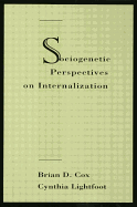 Sociogenetic Perspectives on Internalization