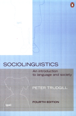 Sociolinguistics: An Introduction to Language and Society - Trudgill, Peter