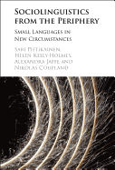 Sociolinguistics from the Periphery: Small Languages in New Circumstances