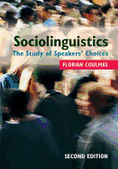 Sociolinguistics: The Study of Speakers' Choices