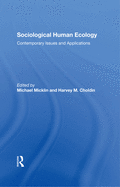 Sociological Human Ecology: Contemporary Issues and Applications