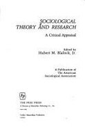Sociological Theory and Research: A Critical Appraisal