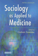 Sociology as Applied to Medicine