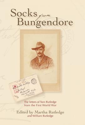 Socks from Bungendore - Rutledge, Martha (Editor), and Rutledge, William (Editor)