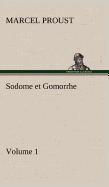 Sodome Et Gomorrhe-Volume 1