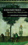 Sodometries: Renaissance Texts, Modern Sexualities