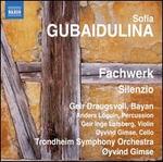 Sofia Gubaidulina: Fachwerk; Silenzio