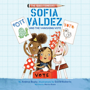 Sofia Valdez and the Vanishing Vote