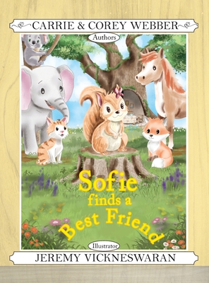 Sofie Finds a Best Friend - Webber, Carrie, and Webber, Corey
