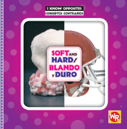 Soft and Hard / Blando Y Duro