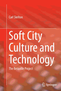 Soft City Culture and Technology: The Betaville Project