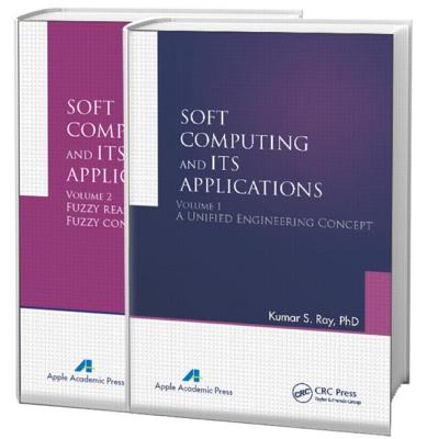 Soft Computing and Its Applications: Volumes One and Two - Ray, Kumar S
