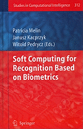 Soft Computing for Recognition Based on Biometrics