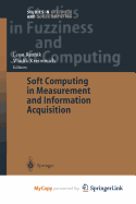 Soft Computing in Measurement and Information Acquisition