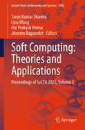 Soft Computing: Theories and Applications: Proceedings of Socta 2025, Volume 3