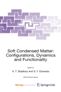 Soft Condensed Matter: Configurations, Dynamics and Functionality