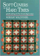 Soft Covers for Hard Times: Quiltmaking and the Great Depression