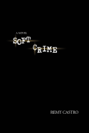 Soft Crime - Castro, Remy