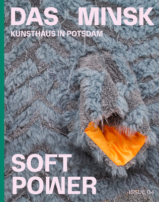 Soft Power (Bilingual edition) - Malavassi, Paola (Text by), and Milnes, Daniel (Text by), and Wassermann, Sarah (Text by)