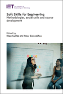 Soft Skills for Engineering: Methodologies, Social Skills and Course Development