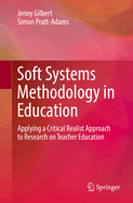 Soft Systems Methodology in Education: Applying a Critical Realist Approach to Research on Teacher Education